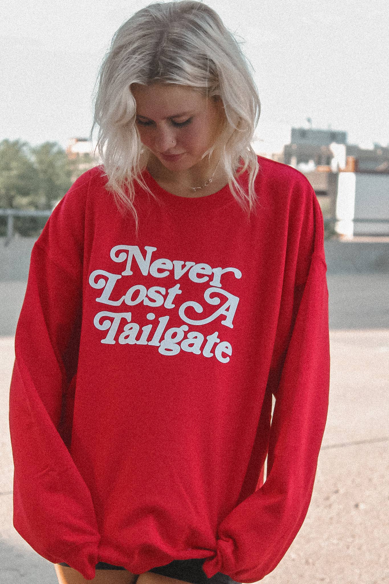 Never Lost a Tailgate Sweatshirt